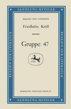 Paperback Gruppe 47 (Sammlung Metzler ; Bd. 181 : Abt. D, Literaturgeschichte) (German Edition) Book