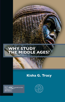 Paperback Why Study the Middle Ages? Book