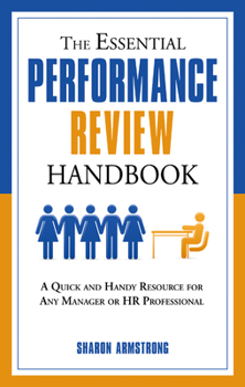Paperback The Essential Performance Review Handbook: A Quick and Handy Resource for Any Manager or HR Professional Book