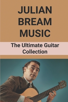 Julian Bream Music: The Ultimate Guitar Collection: Julian Bream Funeral