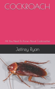 Paperback Cockroach: All You Need To Know About Cockroaches Book