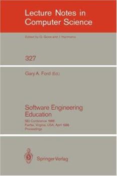 Software Engineering Education: SEI Conference 1988 Fairfax, Virginia, USA, April 28-29, 1988. Proceedings
