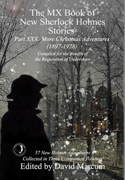 Hardcover The MX Book of New Sherlock Holmes Stories Part XXX: More Christmas Adventures (1897-1928) Book