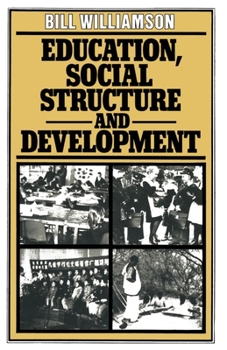 Paperback Education, Social Structure and Development: A Comparative Analysis Book