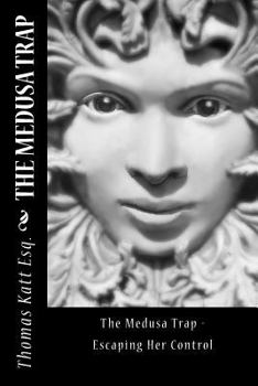 Paperback The Medusa Trap: Escaping her contol Book