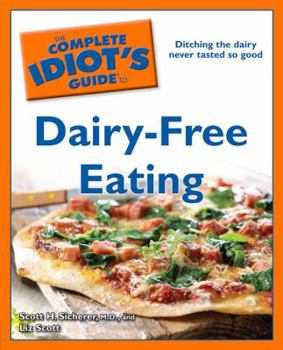 Paperback The Complete Idiot's Guide to Dairy-Free Eating Book