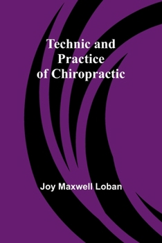 Paperback Technic and Practice of Chiropractic Book