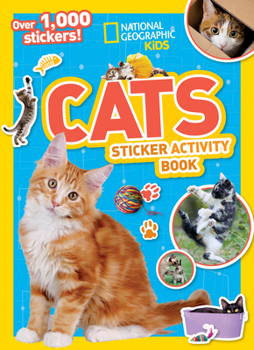 Paperback National Geographic Kids Cats Sticker Activity Book: Over 1,000 Stickers! Book