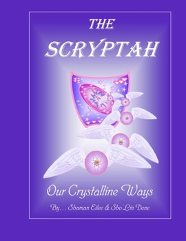 Paperback The Scryptah: Our Crystalline Ways Book