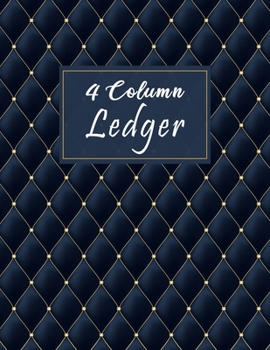 Paperback 4 Column Ledger: Luxury Blue & Gold Bookkeeping and Accounting Ledger Notebook, General Columnar Ruled Ledger Book, Record Account Fina Book