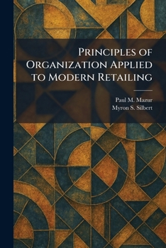 Paperback Principles of Organization Applied to Modern Retailing Book