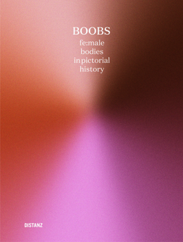 Hardcover Boobs - Fe: Male Bodies in Pictorial History Book