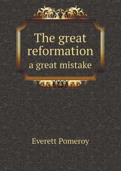 Paperback The great reformation a great mistake Book