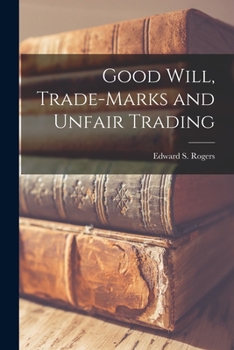 Good Will Trade-Marks and Unfair Trading