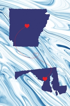 Long Distance Out of State Journal: Arkansas & Maryland (Two Souls One Heart US States Diary Notebook)