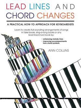 Paperback Lead Lines and Chord Changes: A Practical How-To Approach for Keyboardists Book