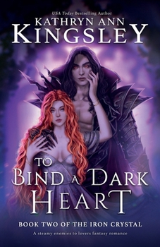 Paperback To Bind a Dark Heart: A steamy enemies to lovers fantasy romance Book