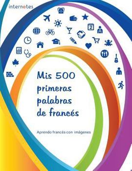 Paperback Mis 500 primeras palabras de francés [Spanish] Book