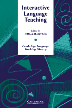 Interactive Language Teaching (Cambridge Language Teaching Library)