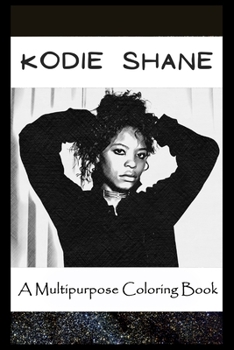 Paperback A Multipurpose Coloring Book: Legendary Kodie Shane Inspired Creative Illustrations Book