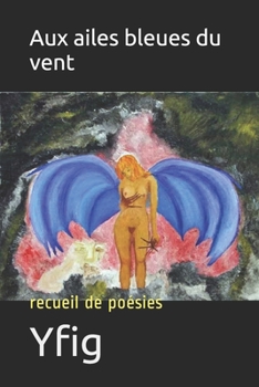 Paperback Aux ailes bleues du vent: recueil de poésies [French] Book