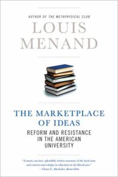 The Marketplace of Ideas: Reform and Reaction in the American University