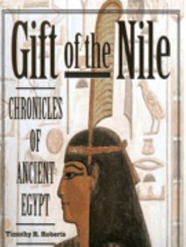 Hardcover Gift of the Nile: Chronicles of Ancient Egypt Book