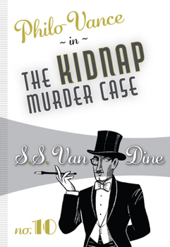 The Kidnap Murder Case - Book #10 of the Philo Vance