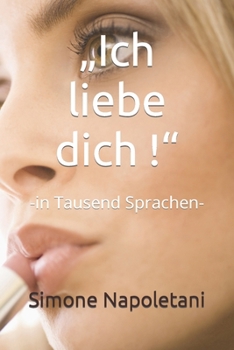 Paperback "Ich liebe dich !": -in Tausend Sprachen- [German] Book