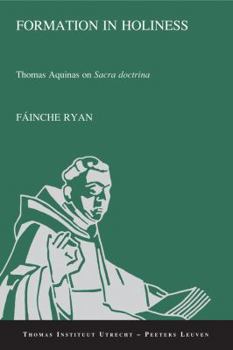 Paperback Formation in Holiness: Thomas Aquinas on Sacra Doctrina Book