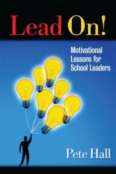 Paperback Lead On!: Motivational Lessons for School Leaders Book