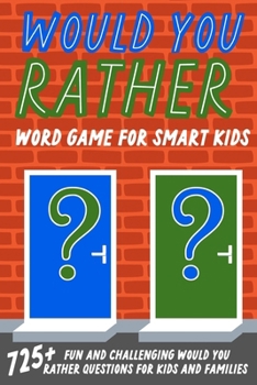 Paperback Would You Rather Word Game For Smart Kids Book