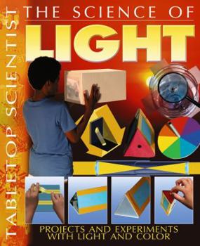 Paperback The Science of Light: Projects and Experiments with Light and Color Book