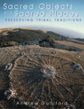 Paperback Sacred Objects and Sacred Places: Preserving Tribal Traditions Book