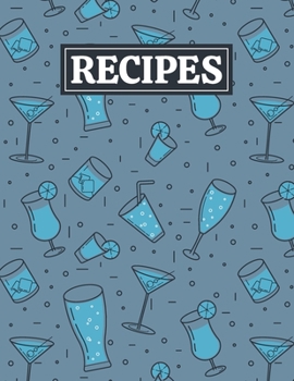 Paperback Recipes: Blank Journal Cookbook Notebook to Write In Your Personalized Favorite Recipes with Party Drinks Themed Cover Design Book