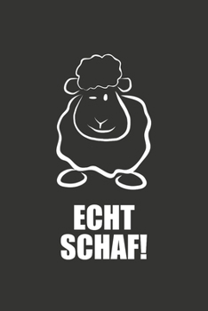 Echt Schaf! von ECHT SCHAF DESIGN: Liniert Notizbuch, ca. A5, 120 Seiten (German Edition)
