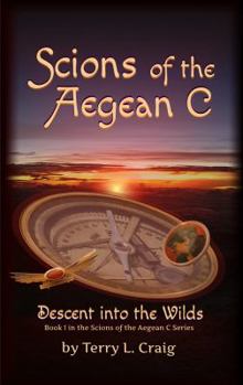 Scions of the Aegean C: Descent Into the Wilds
