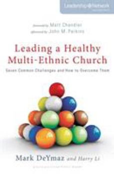 Paperback Leading a Healthy Multi-Ethnic Church: Seven Common Challenges and How to Overcome Them Book