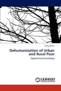 Paperback Dehumanization of Urban and Rural Poor Book