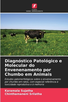 Paperback Diagnóstico Patológico e Molecular do Envenenamento por Chumbo em Animais [Portuguese] Book