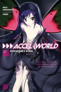 Paperback Accel World, Vol. 1 (Light Novel): Kuroyukihime's Return Volume 1 Book