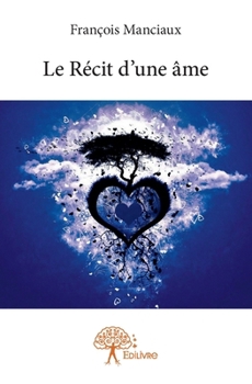 Paperback Le Récit d'une âme [French] Book