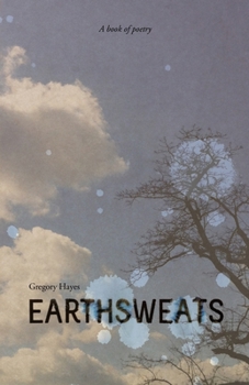 Paperback Earthsweats: A book of poetry Book