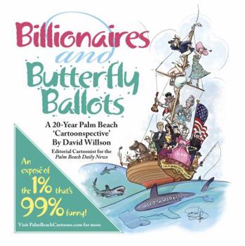 Paperback Billionaires and Butterfly Ballots, A 20-Year Palm Beach Cartoonspective Book