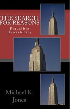 Paperback The Search For Reasons: Plausible Deniability Book
