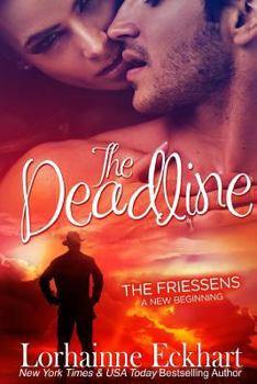 The Deadline - Book #1 of the Friessens: A New Beginning