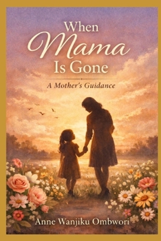 Paperback When Mama Is Gone: a mother's guidance Book