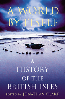 Paperback A World by Itself: A History of the British Isles Book