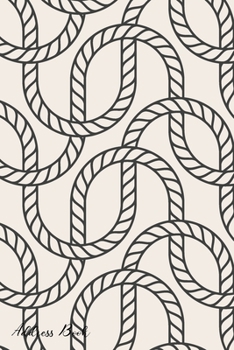 Paperback Address Book: For Contacts, Addresses, Phone, Email, Note, Emergency Contacts, Alphabetical Index With Abstract Seamless Rope Backgr Book