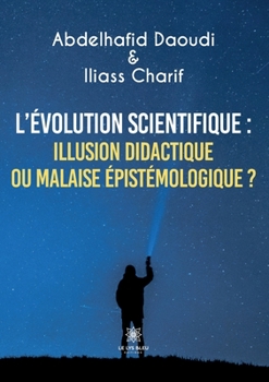 Paperback L'évolution scientifique: illusion didactique ou malaise épistémologique ? [French] Book